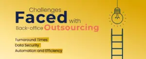 Challenges faced with Back-office Outsourcing